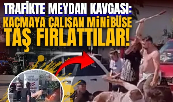 Trafikte Meydan Kavgası: Kaçmaya Çalışan Minibüse Taş Fırlattılar